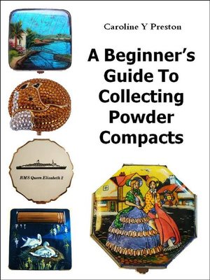 cover image of A Beginner's Guide to Collecting Powder Compacts